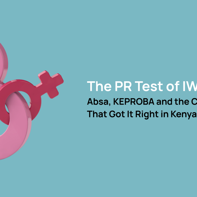 The PR Test of IWD 2026: Absa, KEPROBA and the Campaigns That Got It Right in Kenya